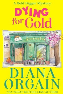 Dying for Gold: Gold Strike: A Gold Digger Mystery Book 1