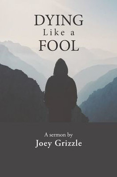 Dying Like A Fool