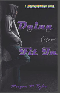 Dying to Fit In: a #YouAreNotAlone novel