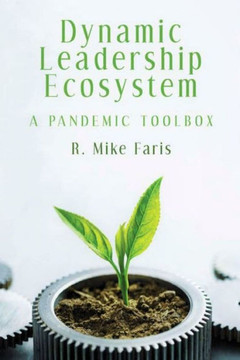 Dynamic Leadership Ecosystem: A Pandemic Toolbox