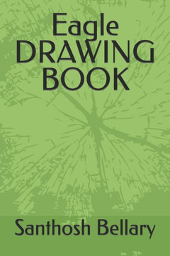 Eagle Drawing Book: Eagle Drawing Book