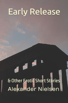 Early Release: & Other Erotic Short Stories