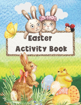 Easter activity Book for kids 4-8: Easter activity Book for toddlers and preschoolers, Easter Activity Book for kindergarteners