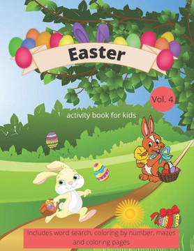 Easter Activity Book For Kids: Ages 6-12, Includes word search, coloring by number, mazes and coloring pages