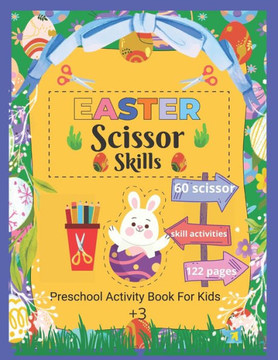 Easter Scissor Skills: Fun Easter Activity Book for kids aged 3+.