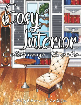 Easy Interior: An Adult Coloring Book