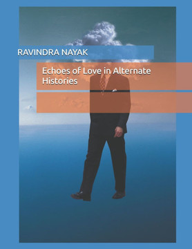 Echoes of Love in Alternate Histories Echoes of Love in Alternate Histories