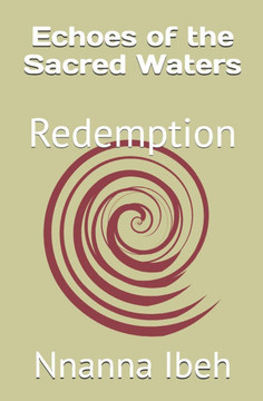 Echoes of the Sacred Waters: Redemption