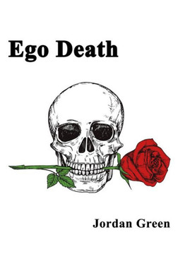 Ego Death: My Path to Enlightenment