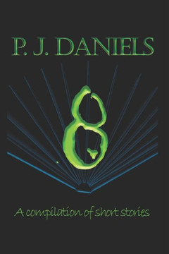 Eight: A compilation of short stories