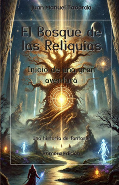 El Bosque de Las Reliquias: Inicio de una Gran Aventura