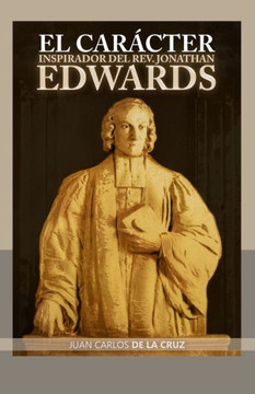 El Carácter Inspirador del Rev. Jonathan Edwards