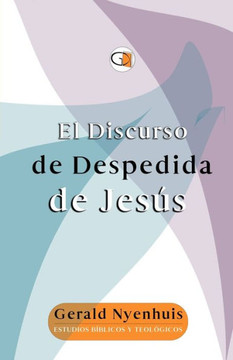 El Discurso de Despedida de Jesús