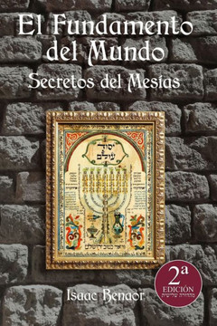 El Fundamento del Mundo: Secretos del Mesías