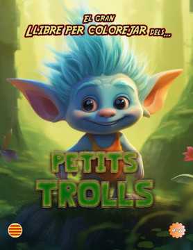 El Gran Llibre Per Colorejar Dels... Petits Trolls