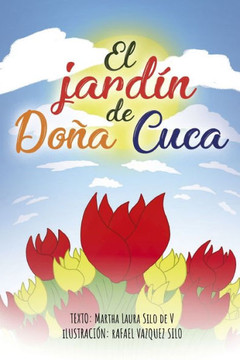 El Jardin de Doña Cuca: Cuento infantil sobre trabajo en equipo