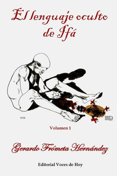 El lenguaje oculto de Ifá: Volumen 1