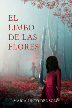 El limbo de las flores: Una novela de misterio y suspense ambientada en el norte de España