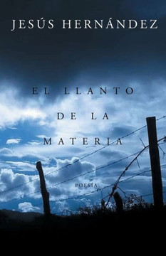 El llanto de la materia: Poesía El llanto de la materia: Poesía