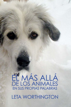 El Más Allá de los Animales: En sus proprias palabras