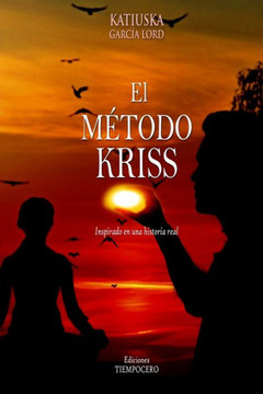 El Método Kriss: Inspirado en una historia real