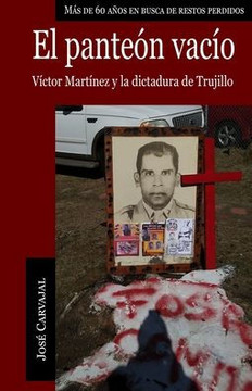 El panteón vacío: Víctor Martínez y la dictadura de Trujillo