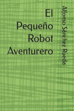 El Pequeño Robot Aventurero
