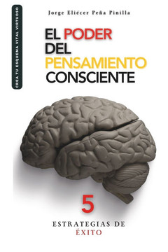 El Poder del Pensamiento Consciente: 5 Estrategias de Éxito
