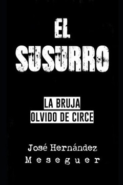 El Susurro [La Bruja Olvido de Circe]