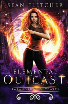 Elemental Outcast: Book 1