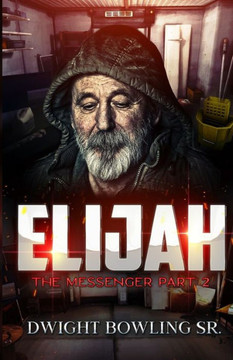 Elijah the Messenger: Part 2