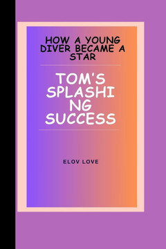 ELov Love: Tom's Splashing Success: How a Young Diver Became a Star
