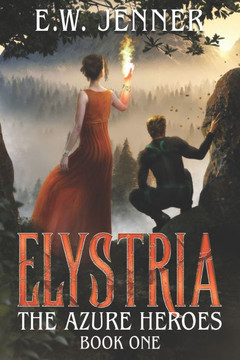 Elystria: The Azure Heroes Book One