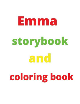 Emma's Enchanted Coloring and Story Journey: Immerse Yourself in the Magic of Emma's World!