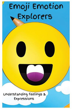 Emoji Emotions Explorer: Understanding feelings and expressions Emoji Emotions Explorer: Understanding feelings and expressions