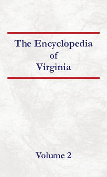 Encyclopedia of Virginia Volume 2 Encyclopedia of Virginia Volume 2