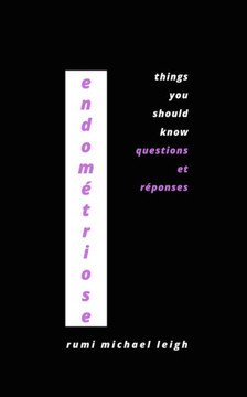 Endométriose: Things You Should Know (Questions et Réponses)