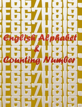 English Alphabet & Counting Number: A Book For Kids