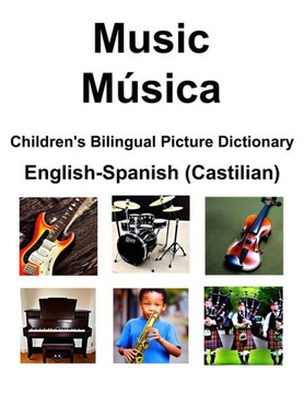 English-Spanish (Castilian) Music / Música Children's Bilingual Picture Dictionary