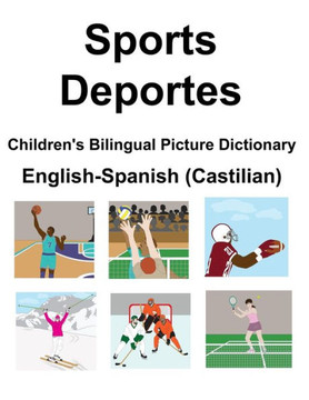 English-Spanish (Castilian) Sports / Deportes Children's Bilingual Picture Dictionary