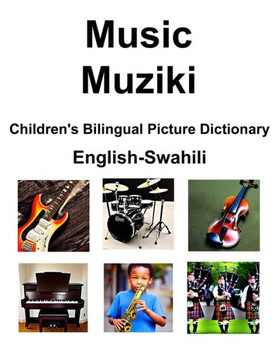 English-Swahili Music / Muziki Children's Bilingual Picture Dictionary