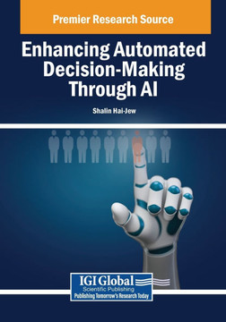 Enhancing Automated Decision-Making Through AI Enhancing Automated Decision-Making Through AI