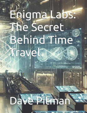 Enigma Labs: The Secret Behind Time Travel