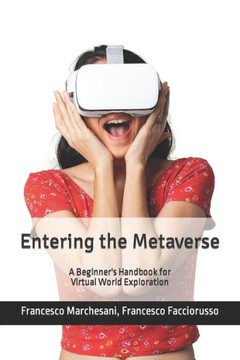 Entering the Metaverse: A Beginner's Handbook for Virtual World Exploration