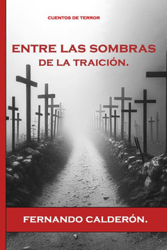 Entre las sombras de la traición Entre las sombras de la traición