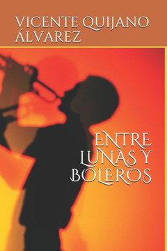 Entre Lunas Y Boleros