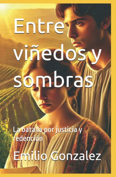 Entre viñedos y sombras: La batalla por justicia y redención