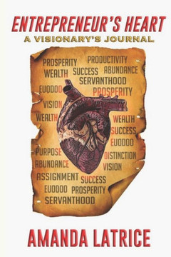 Entrepreneur's Heart: A Visionary's Journal