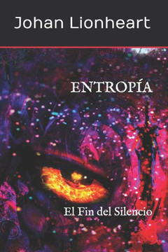 Entropía: El Fin del Silencio
