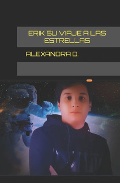 Erik Su Viaje a Las Estrellas
